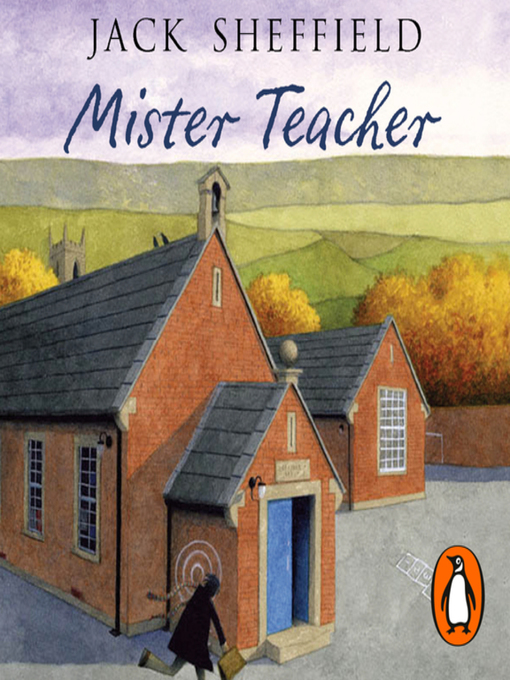 Title details for Mister Teacher by Jack Sheffield - Available